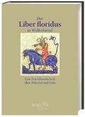 Cover: Der Liber floridus in Wolfenb&uuml;ttel - wbg Academic in Herder
