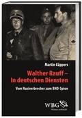Cover: Walther Rauff - In deutschen Diensten - wbg Academic in Herder