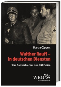 Enlarge image Cover: Walther Rauff - In deutschen Diensten - wbg Academic in Herder