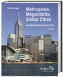 Bild: Metropolen, Megast&auml;dte, Global Cities - wbg Academic in Herder