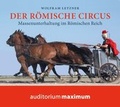Cover: Der r&ouml;mische Circus - auditorium maximum