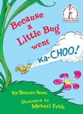Cover: Because a Little Bug Went Ka-Choo! - Random House USA Children's Books