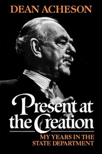 Enlarge image Cover: Present at the Creation - WW Norton & Co