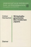 Cover: Wirtschaftsgeschichte des modernen Japans 1 - Franz Steiner Verlag