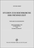Cover: Studien zur Reichskirche der Fr&uuml;hneuzeit - Franz Steiner Verlag