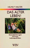 Cover: Das Alter leben! - Wissenschaftliche Buchgesellschaft (Wbg)