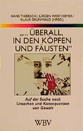 Cover: ... &uuml;berall, in den K&ouml;pfen und F&auml;usten - wbg Academic in Herder