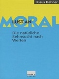 Cover: Lust an Moral - wbg Academic in Herder