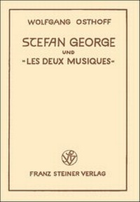 Abbildung von: Stefan George und "les deux musiques" - Franz Steiner Verlag