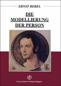 Cover: Die Modellierung der Person - Franz Steiner Verlag