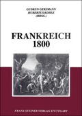 Cover: Frankreich 1800 - Franz Steiner Verlag