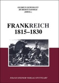 Cover: Frankreich 1815-1830 - Franz Steiner Verlag