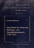 Cover: Geschichte der deutschen Nahrungs- und Genu&szlig;mittelindustrie 1750-1914 - Franz Steiner Verlag