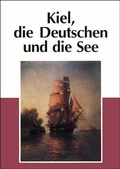 Cover: Kiel, die Deutschen und die See - Franz Steiner Verlag