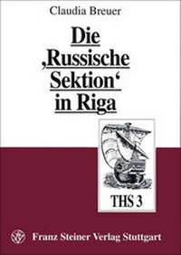 Abbildung von: Die "Russische Sektion" in Riga - Franz Steiner Verlag