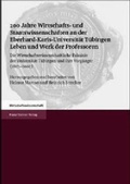 Cover: 200 Jahre Wirtschafts- und Staatswissenschaften an der Eberhard-Karls-Universit&auml;t T&uuml;bingen. Leben und Werk der Professoren - Franz Steiner Verlag