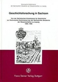 Cover: Geschichtsforschung in Sachsen - Franz Steiner Verlag