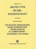 Cover: Politische Dimensionen einer Komponistenbiographie im 20. Jahrhundert - Gottfried von Einem - Franz Steiner Verlag