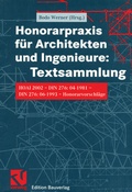 Cover: Honorarpraxis f&uuml;r Architekten und Ingenieure: Textsammlung - Vieweg+Teubner Verlag
