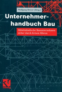 Abbildung von: Unternehmerhandbuch Bau - Vieweg+Teubner Verlag