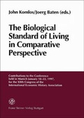 Cover: The Biological Standard of Living in Comparative Perspective - Franz Steiner Verlag