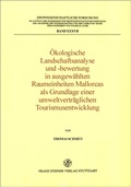 Cover: &Ouml;kologische Landschaftsanalyse und -bewertung in ausgew&auml;hlten Raumeinheiten Mallorcas als Grundlage einer umweltvertr&auml;glichen Tourismusentwicklung - Franz Steiner Verlag