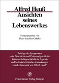 Cover: Alfred Heu&szlig; - Ansichten seines Lebenswerkes - Franz Steiner Verlag
