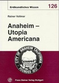 Cover: Anaheim - Utopia Americana - Franz Steiner Verlag