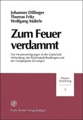 Cover: Zum Feuer verdammt - Franz Steiner Verlag