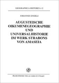 Cover: Augusteische Oikumenegeographie und Universalhistorie im Werk Strabons von Amaseia - Franz Steiner Verlag