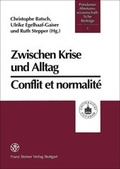 Cover: Zwischen Krise und Alltag / Conflit et normalit&eacute; - Franz Steiner Verlag