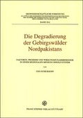 Cover: Die Degradierung der Gebirgsw&auml;lder Nordpakistans - Franz Steiner Verlag