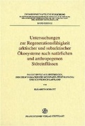 Cover: Untersuchungen zur Regenerationsf&auml;higkeit arktischer und subarktischer &Ouml;kosysteme nach nat&uuml;rlichen und anthropogenen St&ouml;reinfl&uuml;ssen - Franz Steiner Verlag
