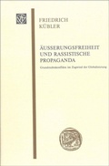 Cover: &Auml;u&szlig;erungsfreiheit und rassistische Propaganda - Franz Steiner Verlag