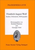 Cover: Friedrich August Wolf: Studien, Dokumente, Bibliographie - Franz Steiner Verlag