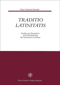 Enlarge image Cover: Traditio Latinitatis - Franz Steiner Verlag