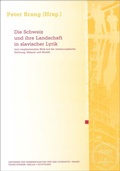 Cover: Die Schweiz und ihre Landschaft in slavischer Lyrik (mit vergleichendem Blick auf die westeurop&auml;ische Dichtung, Malerei und Musik) - Franz Steiner Verlag