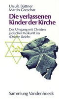 Cover: Die verlassenen Kinder der Kirche - Vandenhoeck & Ruprecht
