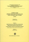 Cover: Corpus der r&ouml;mischen Rechtsquellen zur antiken Sklaverei (CRRS) - Franz Steiner Verlag