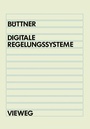 Cover: Digitale Regelungsysteme - Vieweg+Teubner Verlag