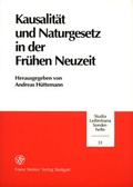 Cover: Kausalit&auml;t und Naturgesetz in der Fr&uuml;hen Neuzeit - Franz Steiner Verlag