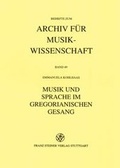 Cover: Musik und Sprache im Gregorianischen Gesang - Franz Steiner Verlag