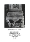 Cover: Die Kirchen der Stadt Rom im Mittelalter 1050-1300 - Franz Steiner Verlag