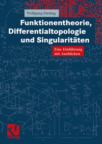 Abbildung von: Funktionentheorie, Differentialtopologie und Singularitäten - Vieweg+Teubner Verlag