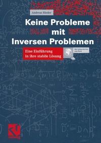 Enlarge image Cover: Keine Probleme mit Inversen Problemen - Vieweg+Teubner Verlag
