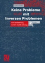 Cover: Keine Probleme mit Inversen Problemen - Vieweg+Teubner Verlag