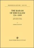 Cover: The Haram of Jerusalem 324-1099 - Franz Steiner Verlag