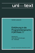 Cover: Einf&uuml;hrung in die Programmiersprache FORTRAN 77 - Vieweg+Teubner Verlag