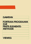 Cover: FORTRAN IV/77-Programm zur Finite-Elemente-Methode - Vieweg+Teubner Verlag