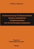 Cover: Kostenrechnung f&uuml;r Rechenzentren - Vieweg+Teubner Verlag